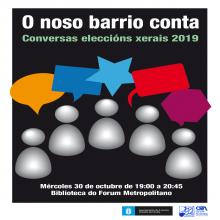 O NOSO BARRIO CONTA: CONVERSAS ELECCIÓNS XERAIS 2019